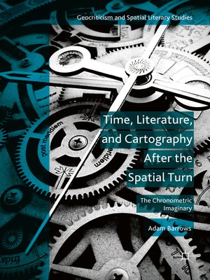 cover image of Time, Literature, and Cartography After the Spatial Turn